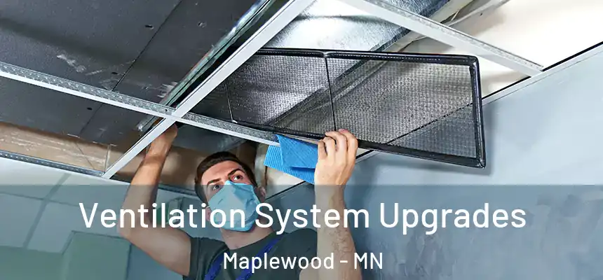  Ventilation System Upgrades Maplewood - MN